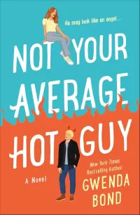 Not Your Average Hot Guy (Not Your Average Hot Guy #1)