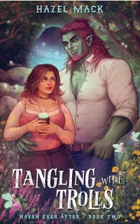 Tangling With Trolls: A Small-Town Troll Romance (Haven Ever After #2)