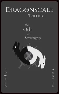 The Orb of Sovereignty (The Dragonscale Trilogy #1)