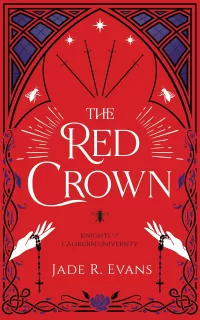 The Red Crown (Knights of Caliburn University #3)