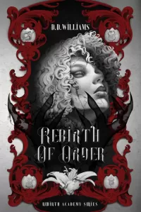 Rebirth Of Order (Rebirth Academy #1)