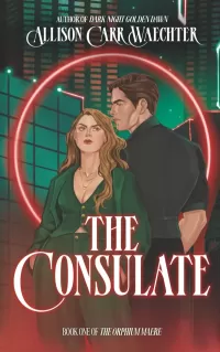 The Consulate (The Orphium Maere #1)