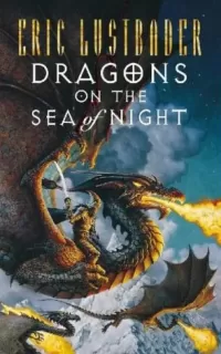 Dragons on the Sea of Night (The Sunset Warrior Cycle #5)