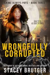 Wrongfully Corrupted (Crime Always Pays #3)