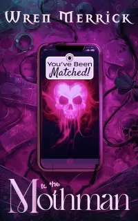 You've Been Matched to the Mothman: A Monster Matchmaking Romance (Fatematch™)