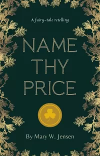 Name Thy Price: a Retelling of Rumpelstiltskin (Tales of Tessagonia)