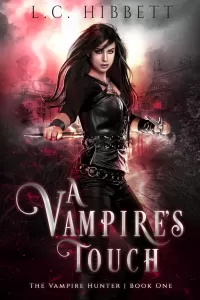 A Vampire's Touch (The Vampire Hunter #1)