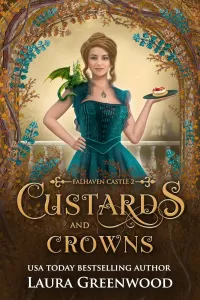 Custards & Crowns (Falhaven Castle #2)