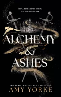Alchemy & Ashes (The Shadowbound Duet #1)