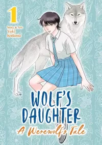 Wolf's Daughter: A Werewolf's Tale Vol. 1 (Wolf's Daughter: A Werewolf's Tale #1)