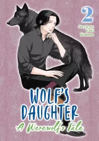 Wolf's Daughter: A Werewolf's Tale Vol. 2 (Wolf's Daughter: A Werewolf's Tale #2)