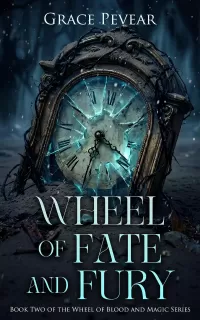 Wheel of Fate and Fury (Wheel of Blood and Magic #2)