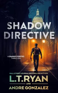 Shadow Directive (Danny Cortez Thrillers #2)