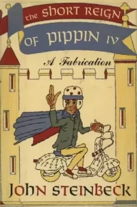 The Short Reign Of Pippin IV: A Fabrication