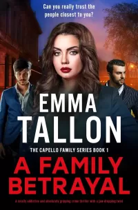 A Family Betrayal (The Capello Family Series #1)