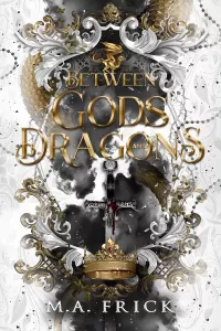Between Gods and Dragons (The Dragon's Heart #3)
