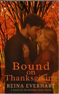 Bound on Thanksgiving: A Fated for the Holidays Short Novel (Fated for the Holidays #3)