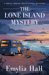 The Lone Island Mystery (Shell House Detectives Mysteries #7)