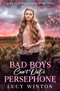 Bad Boys Can't Date Persephone (Tales of Topaz Coast #3)