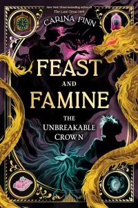 The Unbreakable Crown (Feast and Famine #2)