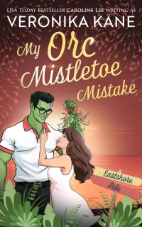 My Orc Mistletoe Mistake (Eastshore Isle #13)