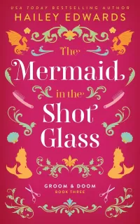 The Mermaid in the Shot Glass (Groom & Doom #3)