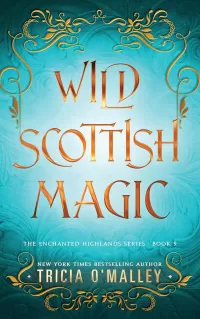 Wild Scottish Magic (The Enchanted Highlands #9)