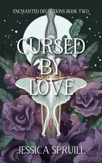 Cursed By Love (Enchanted Deceptions #2)