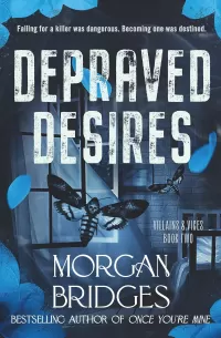 Depraved Desires (Villains & Vices #2)
