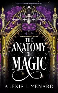 The Anatomy of Magic (Darkest Divine #1)