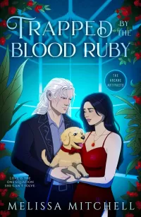 Trapped by the Blood Ruby: A Spicy Urban Romantasy (The Arcane Artifacts #2)