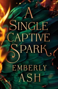 A Single Captive Spark (Rise of the Firebird #1)