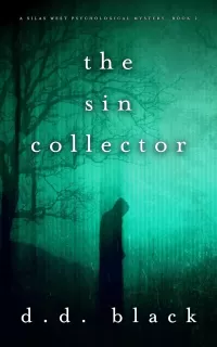 The Sin Collector (A Silas West Psychological Mystery #2)