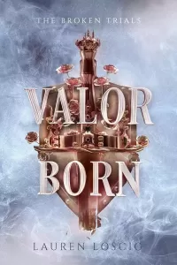 Valor Born (The Broken Trials #2)