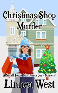 Christmas Shop Murder (A Small Town Minnesota Cozy Mystery #2)