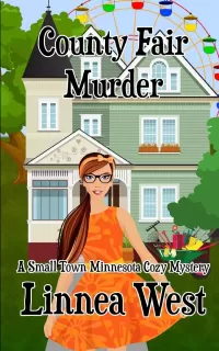 County Fair Murder (A Small Town Minnesota Cozy Mystery #7)