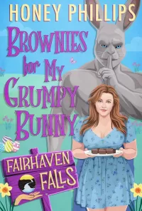 Brownies for My Grumpy Bunny: A Cozy Monster Romance (Fairhaven Falls #10)