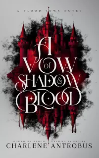 A Vow of Shadow and Blood (Blood Vows #1)