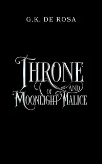 Throne of Moonlight and Malice (The Wolvryn Courts #2)