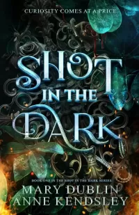 Shot in the Dark (Shot in the Dark Series #1)