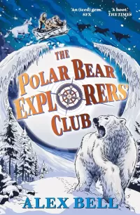 The Polar Bear Explorers' Club (The Polar Bear Explorers’ Club #1)