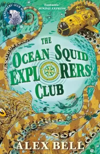 The Ocean Squid Explorers' Club (The Polar Bear Explorers’ Club #4)