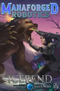 Icerend (Manaforged Robotics #2)