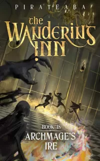 Archmage's Ire (The Wandering Inn #18)