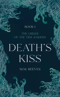Death's Kiss (The Order of the Tide Raiders #1)