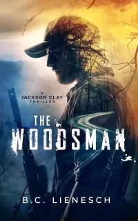 The Woodsman (Jackson Clay & Bear Beauchamp #1)