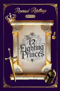 The 12 Fighting Princes (Reversed Retellings #1)