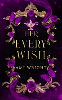 Her Every Wish: a dark why-choose romantasy fairytale retelling (Dark Fairytales #2)