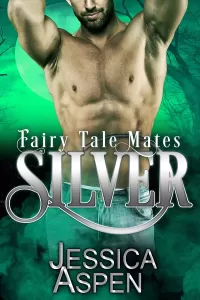 SILVER: A Bear Shifter Fairytale Romance (Fairy Tale Mates #5)