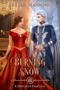 Burning Snow: A Retelling of The Little Match Girl & The Snow Queen (Displaced Fairytales #3)